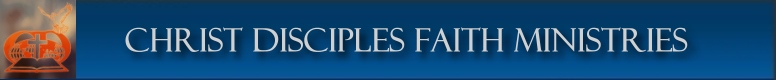 Christ Disciples Faith Ministries